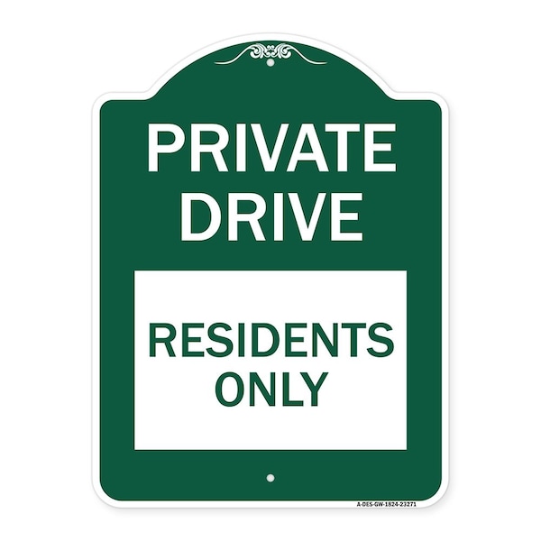 Signmission Private Drive Sign Private Drive-Residents Only, Green & White Alum Sign, 18" x 24", GW-1824-23271 A-DES-GW-1824-23271 - main
